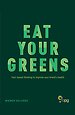 Eat Your Greens Eat Your Greens