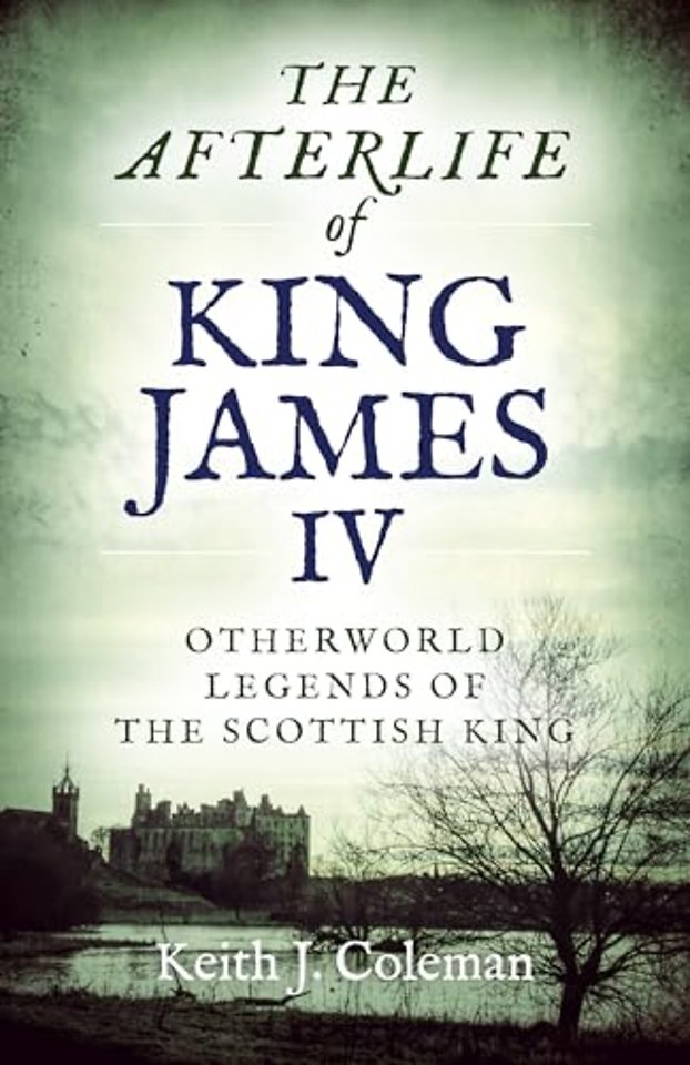 Afterlife of King James IV, The