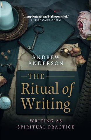 Ritual of Writing, The – Writing as Spiritual Practice