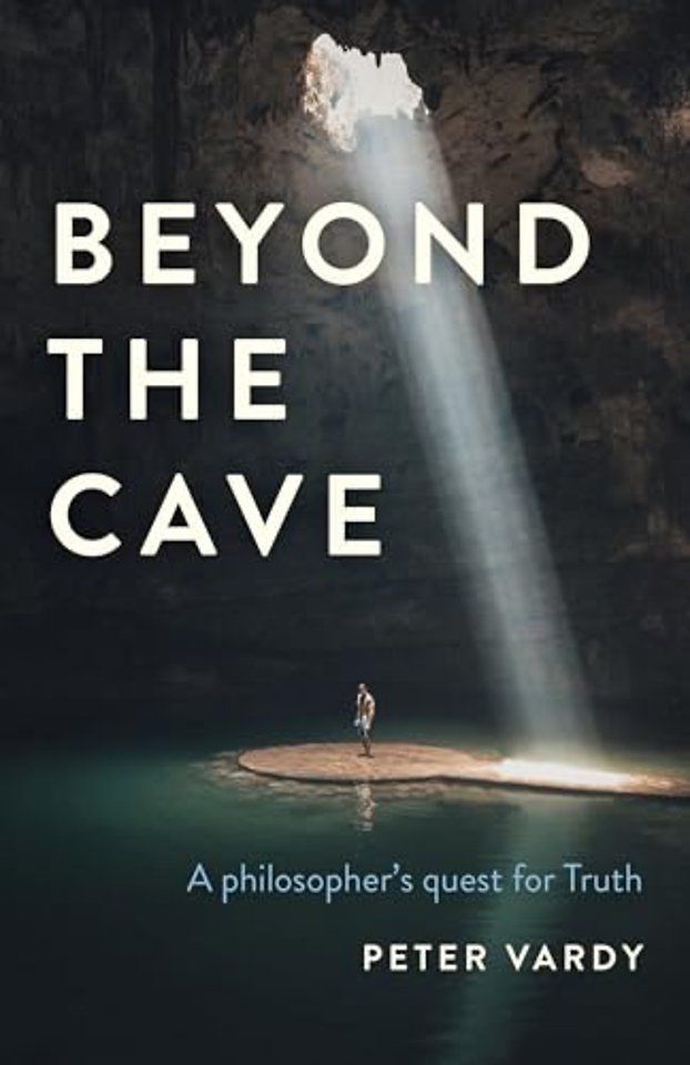Beyond the Cave – A philosopher`s quest for Truth