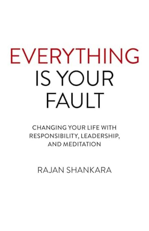 Everything Is Your Fault