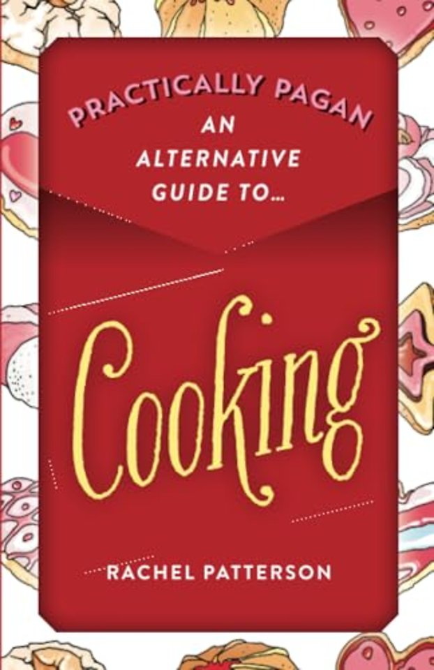 Practically Pagan - An Alternative Guide to Cooking