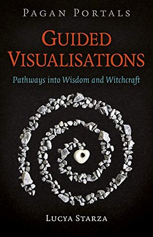 Pagan Portals – Guided Visualisations – Pathways into Wisdom and Witchcraft