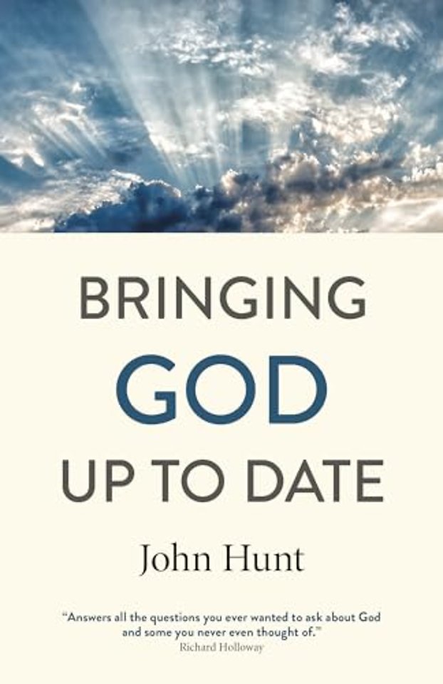 Bringing God Up to Date – and why Christians need to catch up