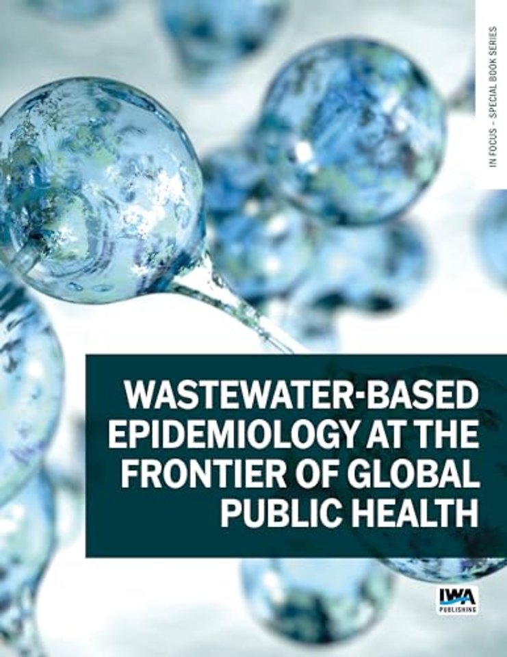 Wastewater-based epidemiology at the frontier of global public health