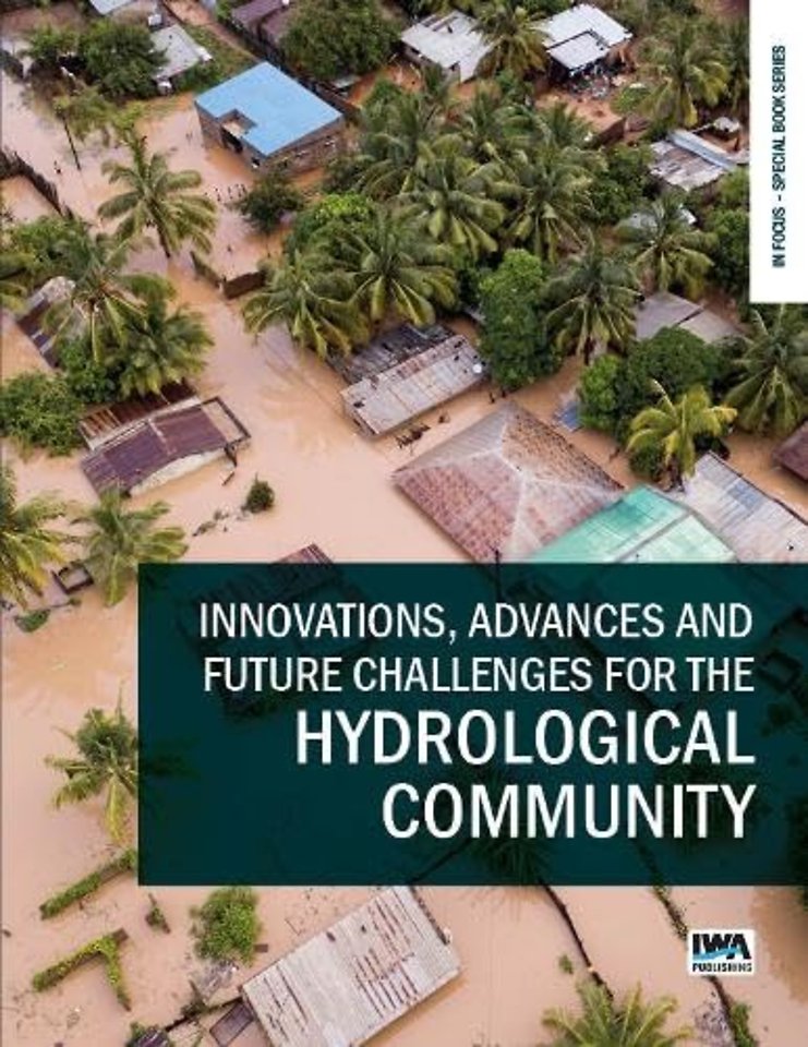 Innovations, Advances and Future Challenges for the Hydrological Community