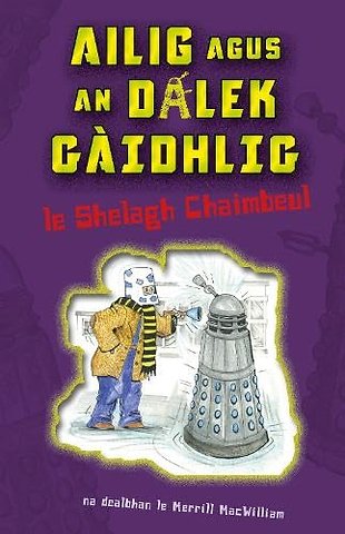 Ailig agus an Dalek Gaidhlig