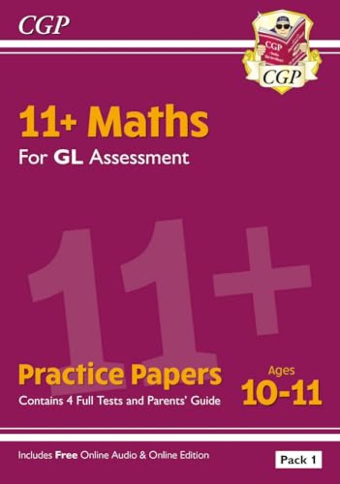 11+ GL Maths Practice Papers: Ages 10-11 - Pack 1 (with Parents' Guide & Online Edition)