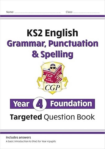 KS2 English Year 4 Foundation Grammar, Punctuation & Spelling Targeted Question Book w/Answers