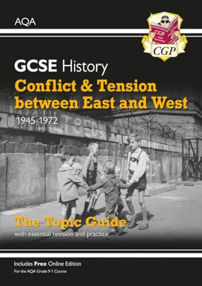 GCSE History AQA Topic Revision Guide - Conflict and Tension Between East and West, 1945-1972