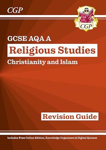 GCSE Religious Studies: AQA A Christianity & Islam Revision Guide (with Online Extras)
