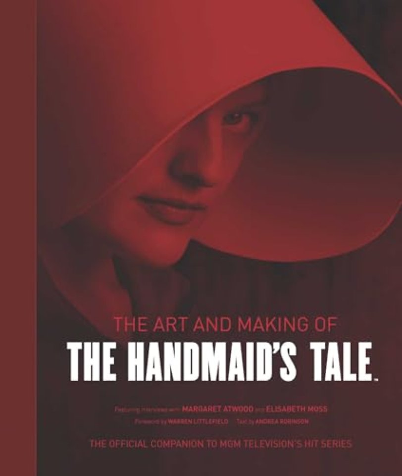 The Art and Making of The Handmaid's Tale