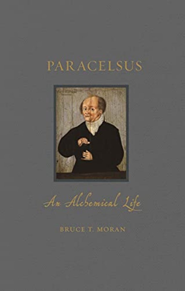 Paracelsus – An Alchemical Life