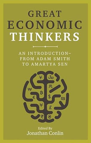 Great Economic Thinkers – An Introduction – from Adam Smith to Amartya Sen
