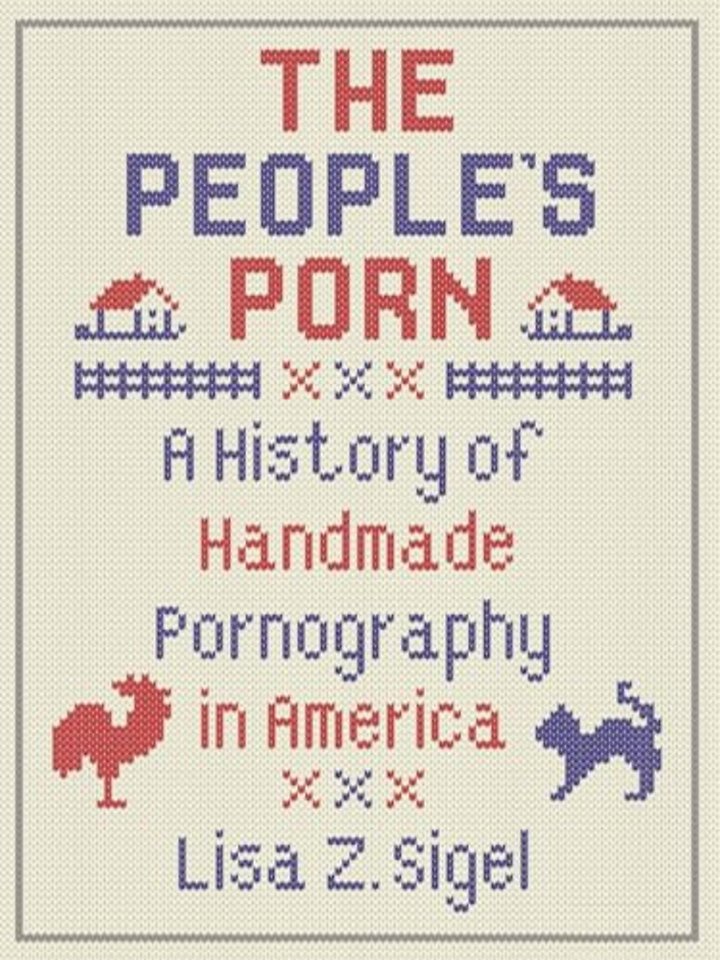 The People′s Porn – A History of Handmade Pornography in America