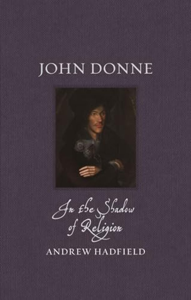 John Donne – In the Shadow of Religion