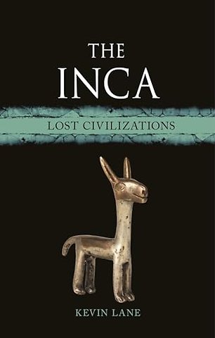 The Inca – Lost Civilizations