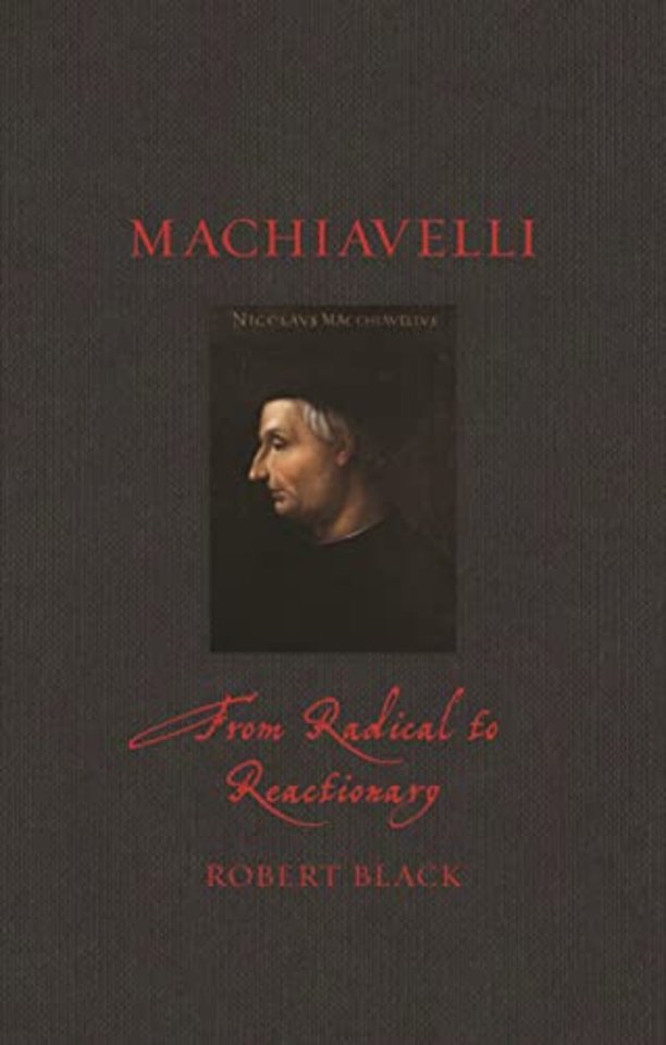 Machiavelli – From Radical to Reactionary