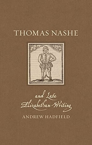 Thomas Nashe and Late Elizabethan Writing
