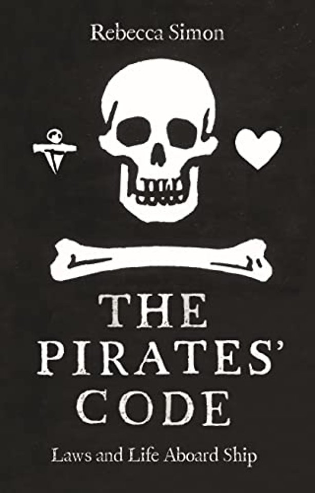 The Pirates′ Code – Laws and Life Aboard Ship