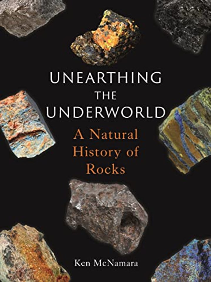 Unearthing the Underworld – A Natural History of Rocks