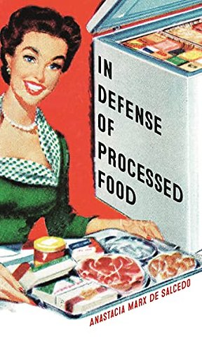 In Defense of Processed Food