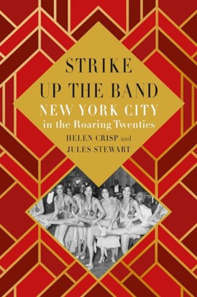 Strike Up the Band – New York City in the Roaring Twenties