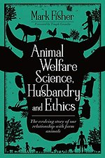 Animal Welfare Science, Husbandry and Ethics