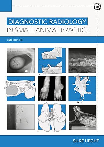 Diagnostic Radiology in Small Animal Practice 2nd Edition