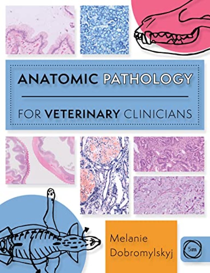 Anatomic Pathology for Veterinary Clinicians