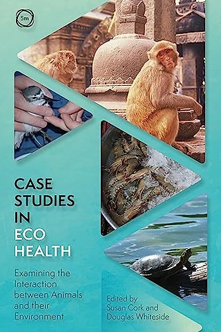 Case Studies in Ecohealth