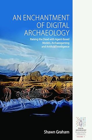 An Enchantment of Digital Archaeology