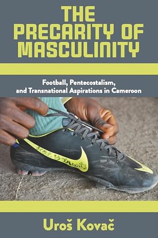 The Precarity of Masculinity