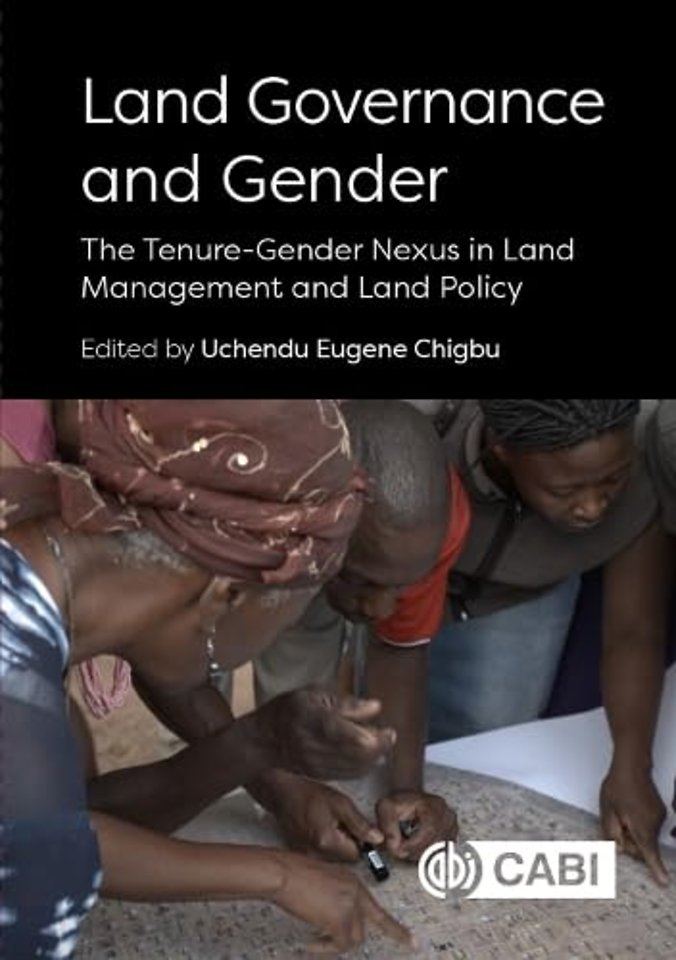 Land Governance and Gender – The Tenure–Gender Nexus in Land Management and Land Policy