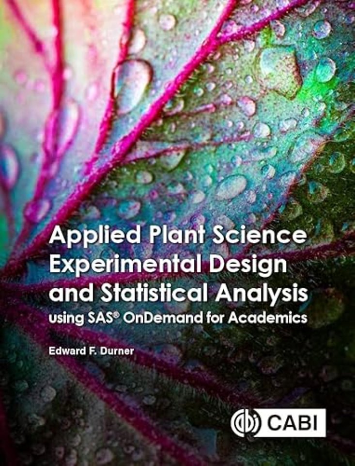Applied Plant Science Experimental Design and Statistical Analysis Using SAS® OnDemand for Academics