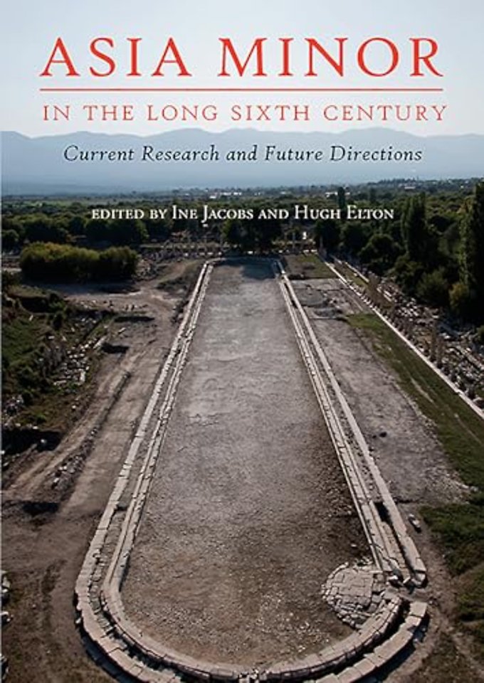Asia Minor in the Long Sixth Century