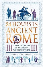 24 Hours in Ancient Rome