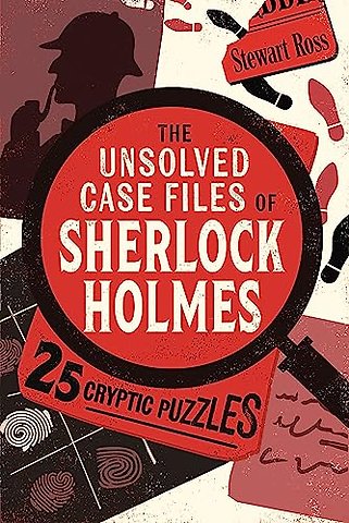 The Unsolved Case Files of Sherlock Holmes