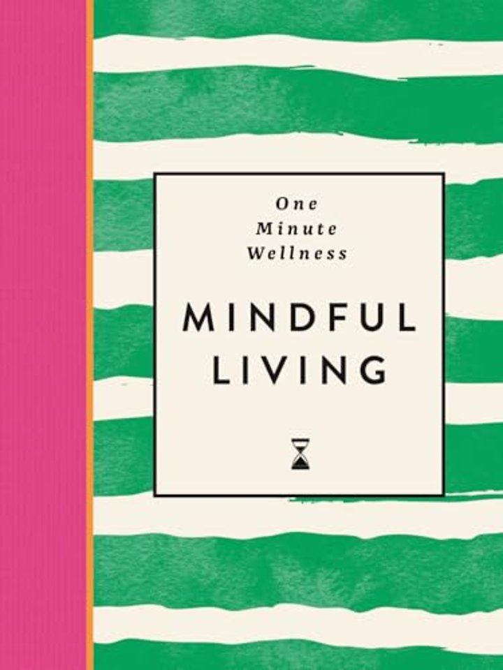 One-Minute Wellness: Mindful Living