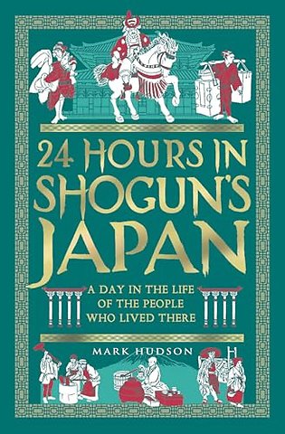 24 Hours in Shogun's Japan