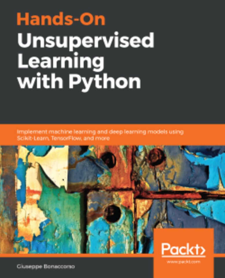 Hands-On Unsupervised Learning with Python Hands-On Unsupervised Learning with Python