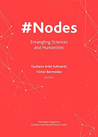 #Nodes - Entangling Sciences and Humanities