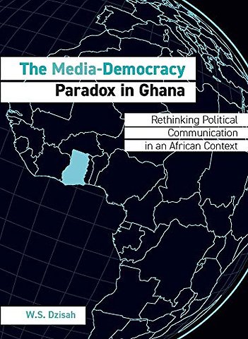 The Media-Democracy Paradox in Ghana