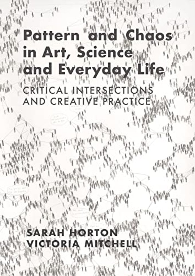 Pattern and Chaos in Art, Science and Everyday Life