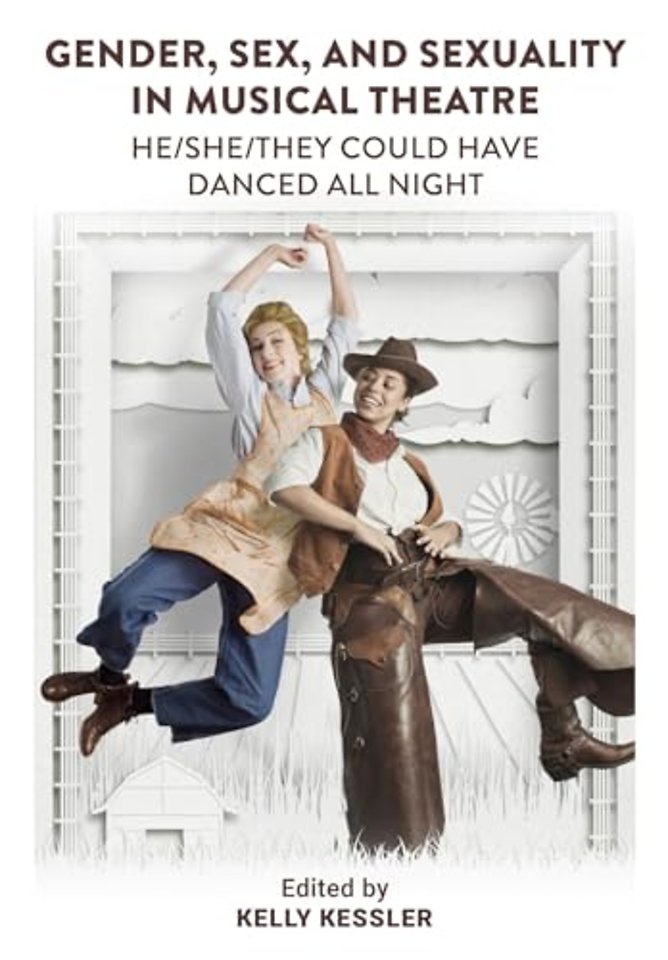 Gender, Sex, and Sexuality in Musical Theatre