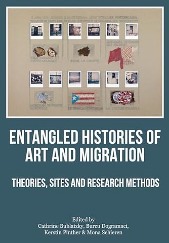 Entangled Histories of Art and Migration