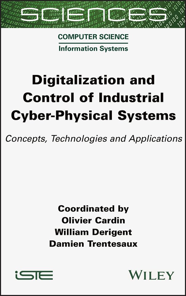 Digitalization and Control of Industrial Cyber–Physical Systems: Concepts, Technologies and Applications