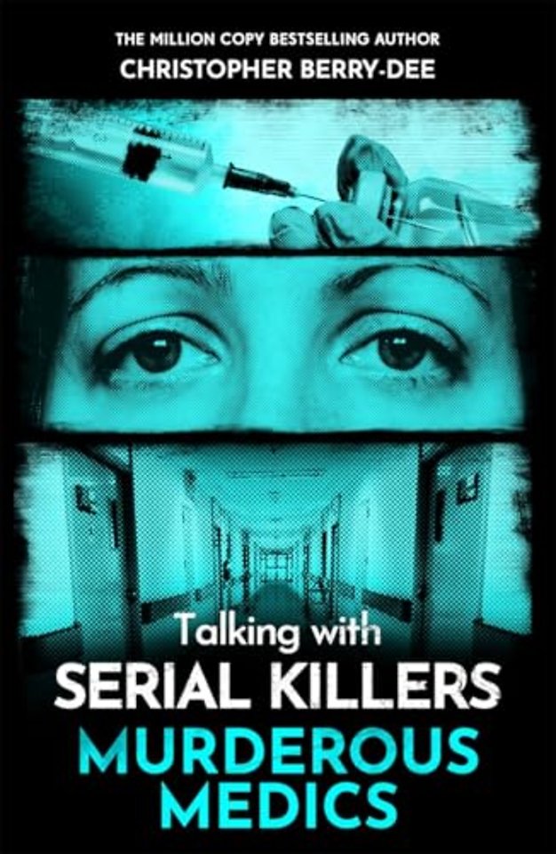 Talking with Serial Killers: Murderous Medics
