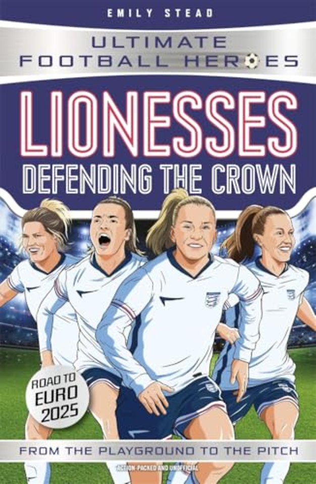 Lionesses: Defending the Crown (Ultimate Football Heroes)