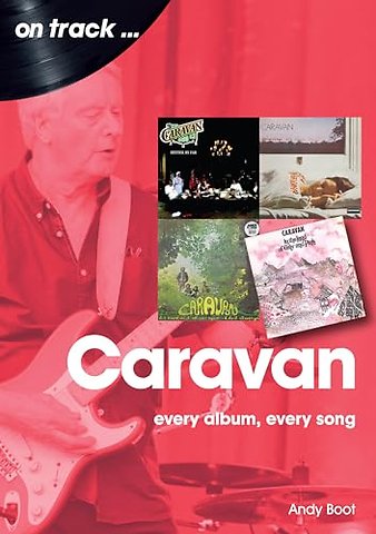 Caravan: Every Album, Every Song